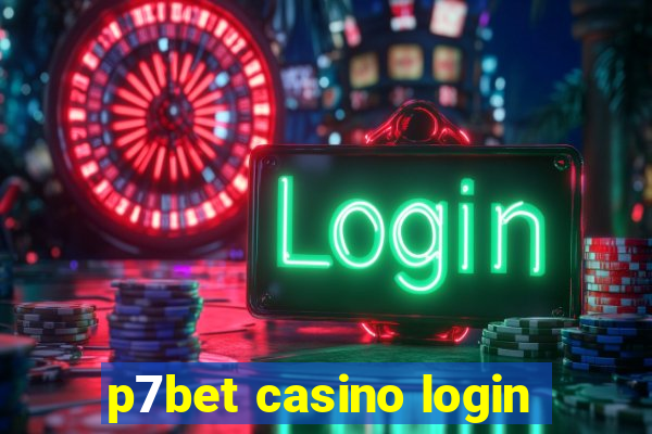 p7bet casino login