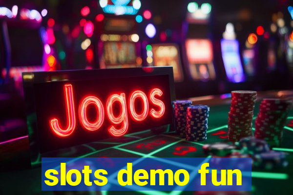 slots demo fun