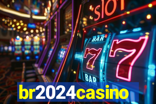 br2024casino