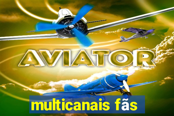 multicanais fãs