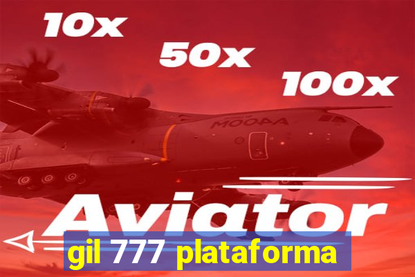 gil 777 plataforma