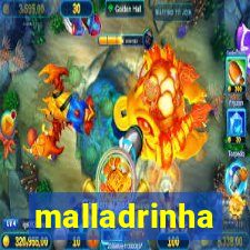 malladrinha