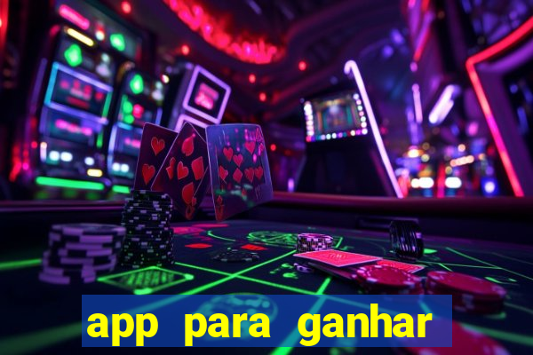 app para ganhar dinheiro jogando