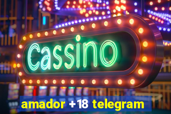 amador +18 telegram