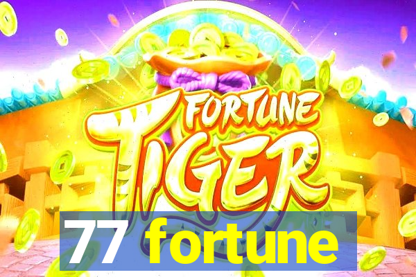 77 fortune