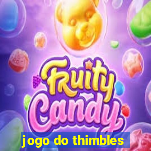 jogo do thimbles