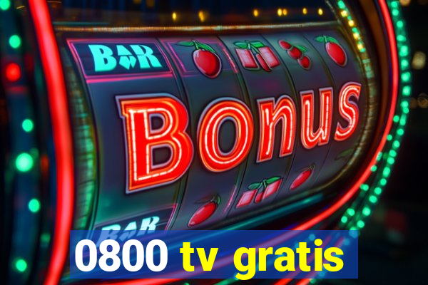 0800 tv gratis