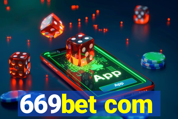 669bet com