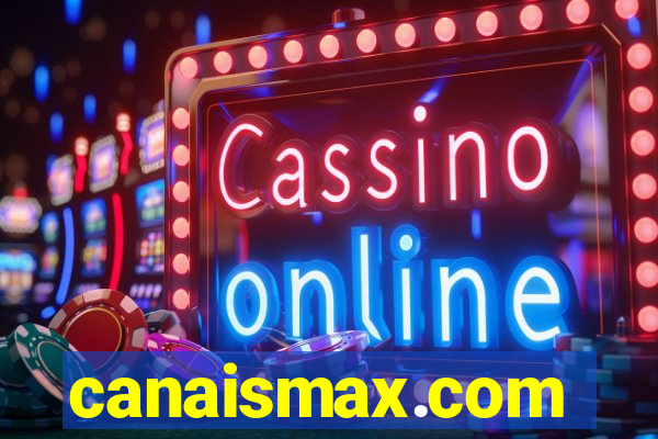 canaismax.com