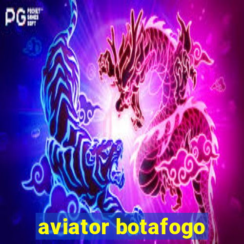 aviator botafogo