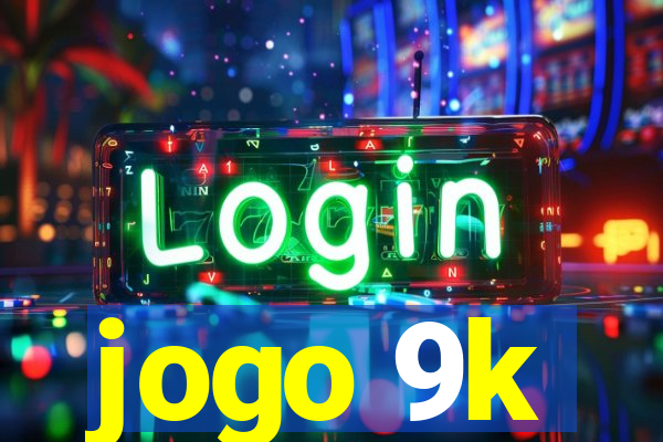 jogo 9k