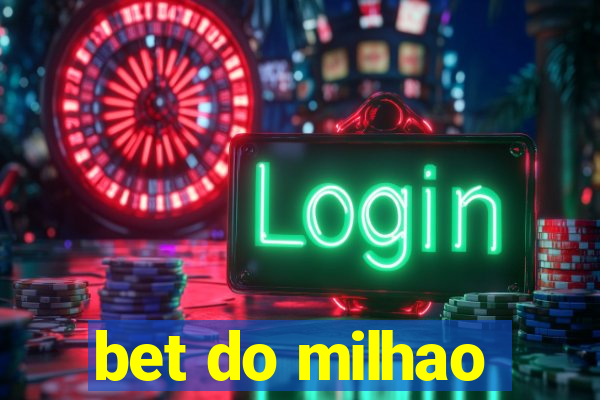 bet do milhao