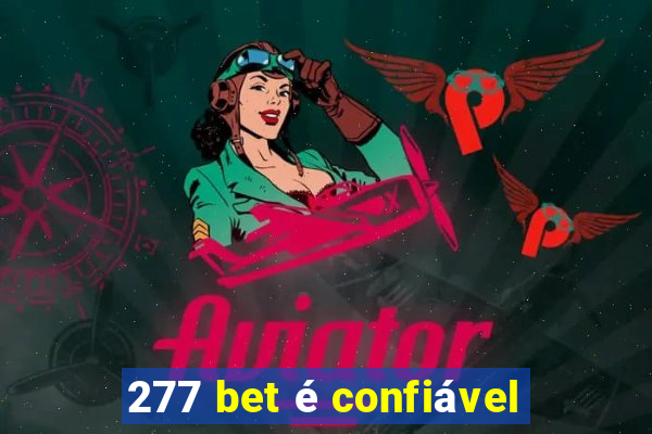 277 bet é confiável