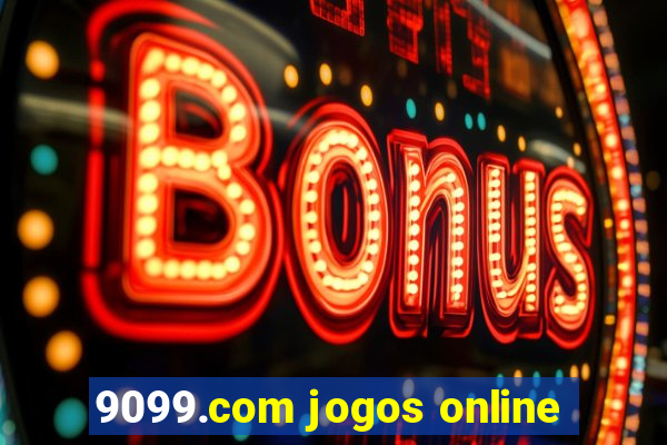 9099.com jogos online