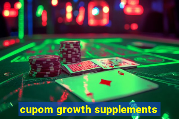 cupom growth supplements