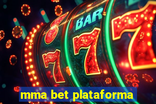 mma bet plataforma