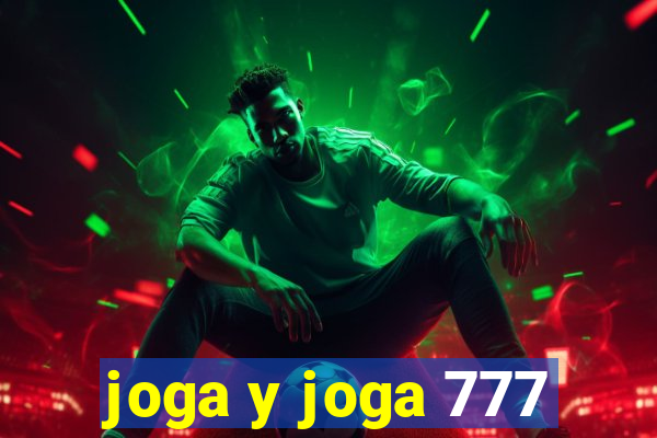 joga y joga 777