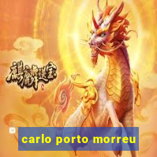 carlo porto morreu