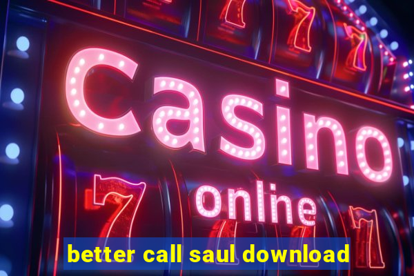 better call saul download