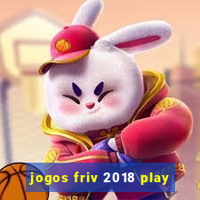 jogos friv 2018 play