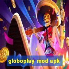 globoplay mod apk