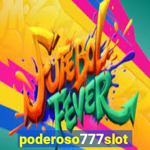 poderoso777slots