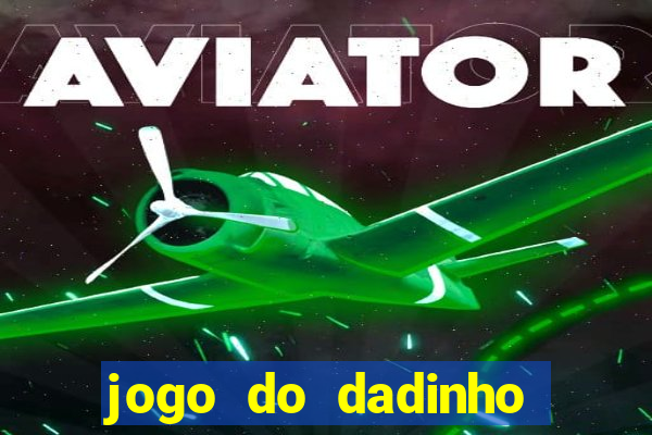 jogo do dadinho que ganha dinheiro