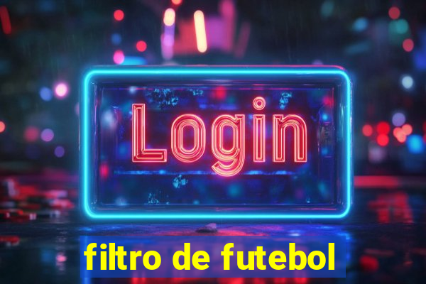 filtro de futebol