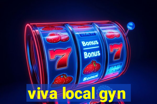 viva local gyn