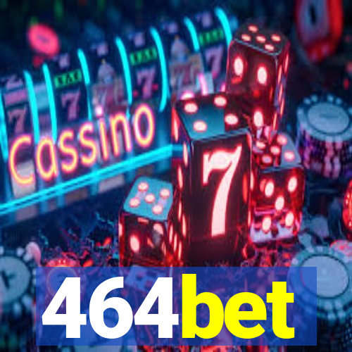 464bet