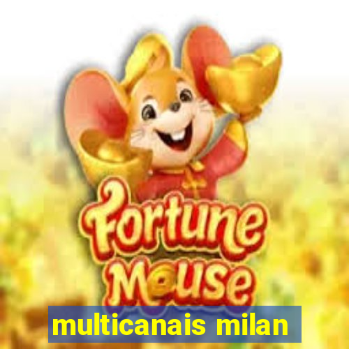 multicanais milan