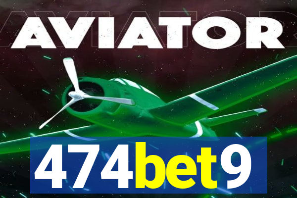 474bet9