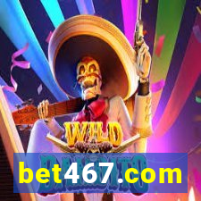 bet467.com