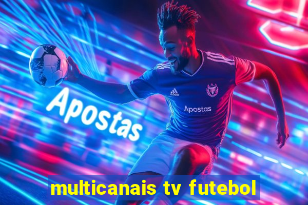 multicanais tv futebol