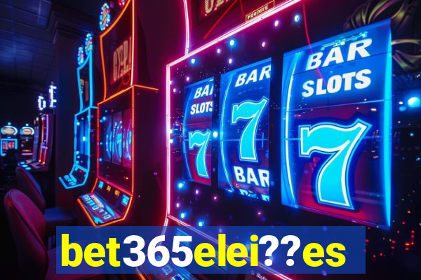 bet365elei??es