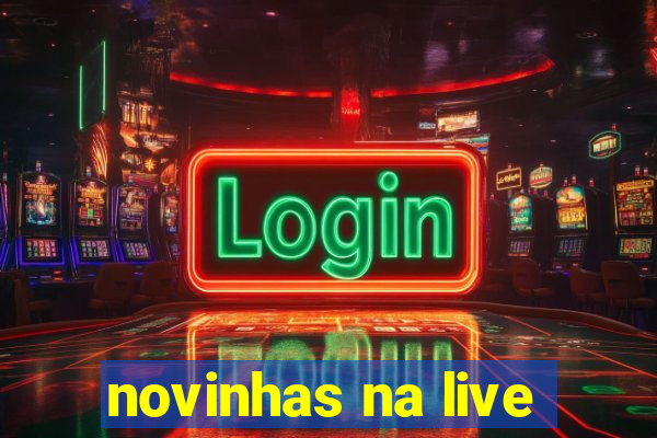 novinhas na live