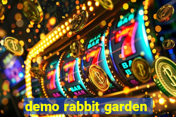 demo rabbit garden