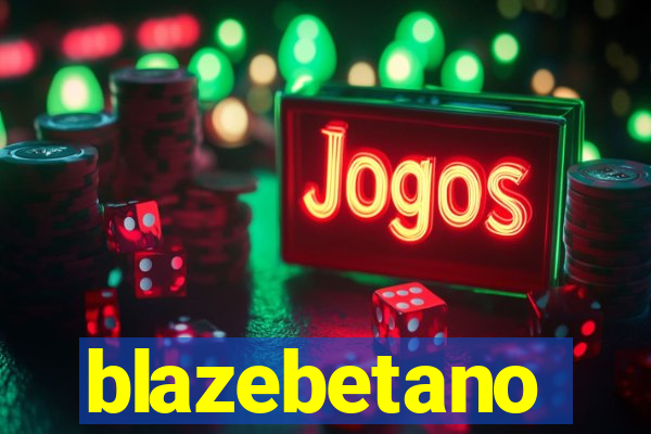 blazebetano