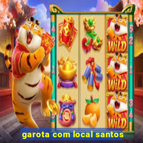 garota com local santos