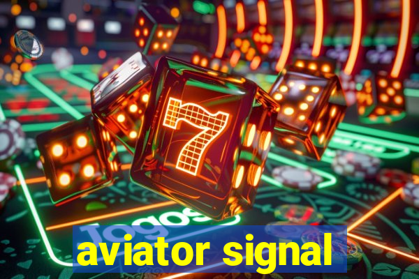 aviator signal