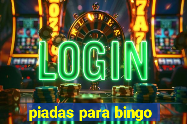 piadas para bingo