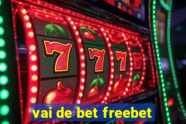 vai de bet freebet