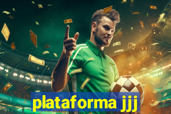 plataforma jjj