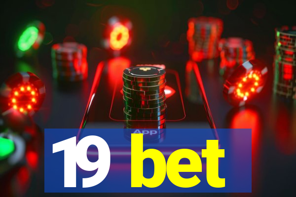 19 bet