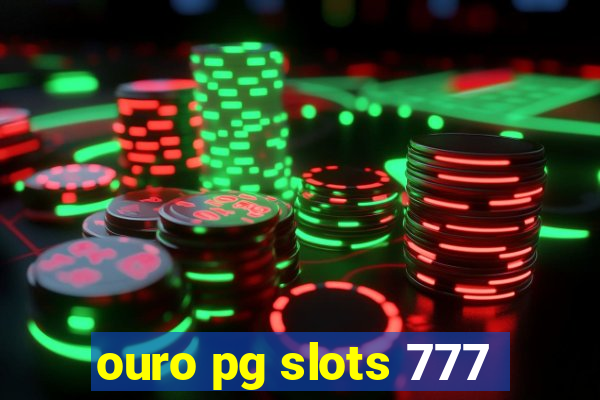 ouro pg slots 777