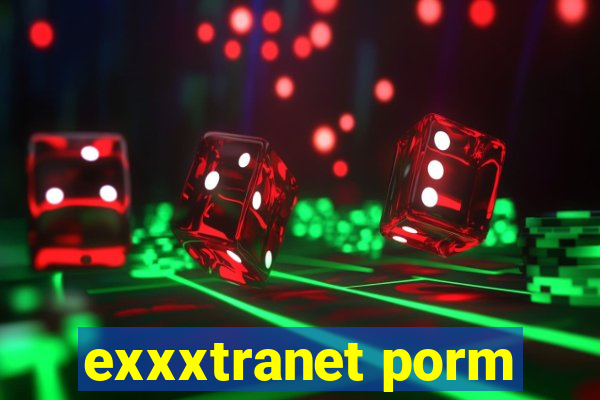 exxxtranet porm