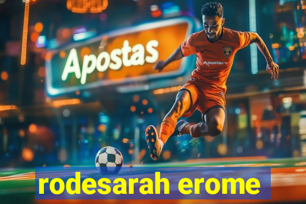 rodesarah erome