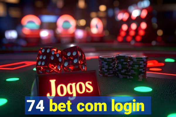 74 bet com login