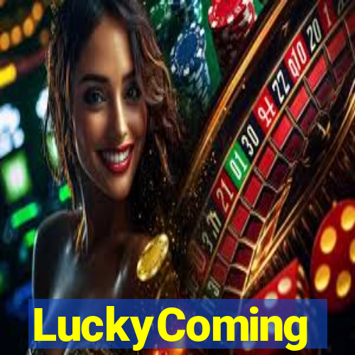 LuckyComing