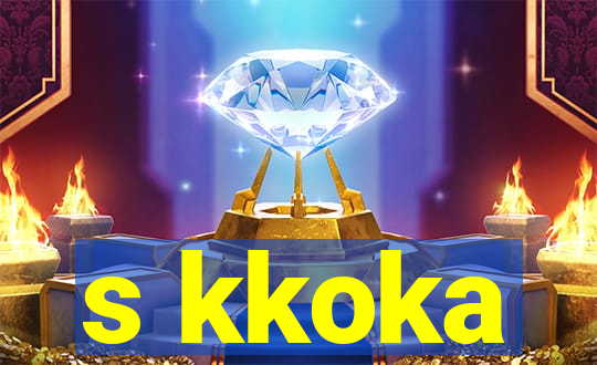 s kkoka